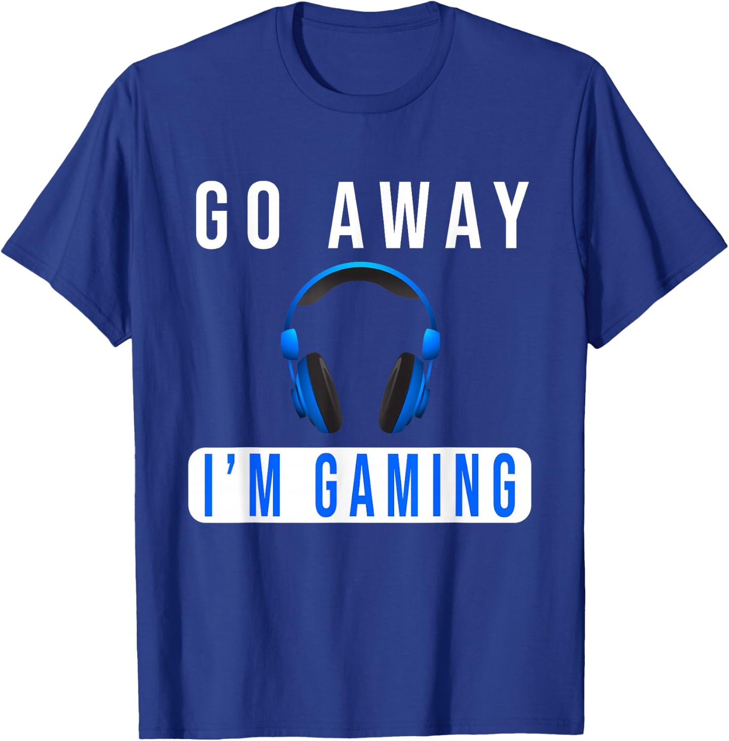 Go Away I'm Gaming Don't Disturb video Gamer T-Shirt - T-Shirt | Royal