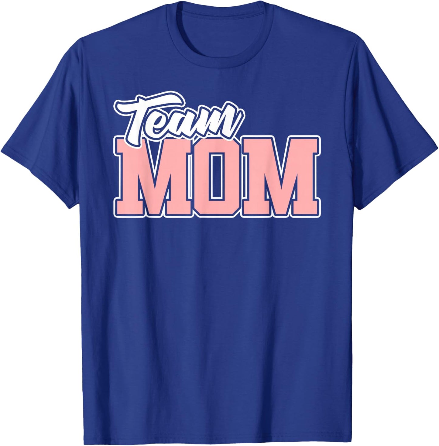 Team MOM Baseball Softball Soccer Volleyball Football T-Shirt - T-Shirt | Royal