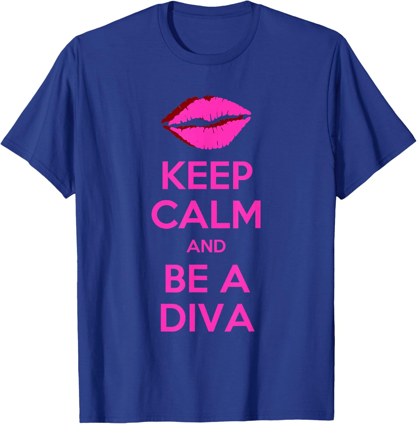 Keep Calm And Be A Diva T-Shirt - T-Shirt | Royal