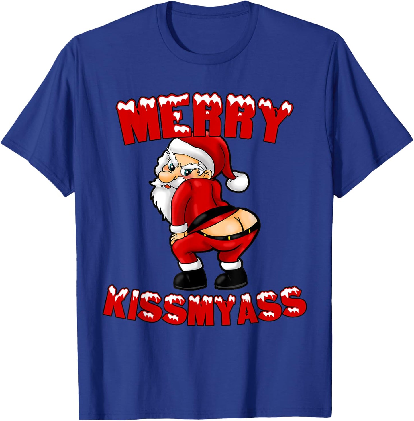 Hilarious Merry Kissmyass Christmas Santa T-Shirt - T-Shirt | Royal