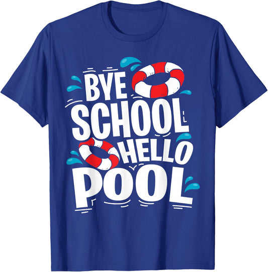 Last Day of School Bye School Hello Pool Swimming Teacher T-Shirt - T-Shirt | Royal