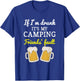 If I'm Drunk It's My Camping Friend's Fault Funny T-Shirt - T-Shirt | Royal
