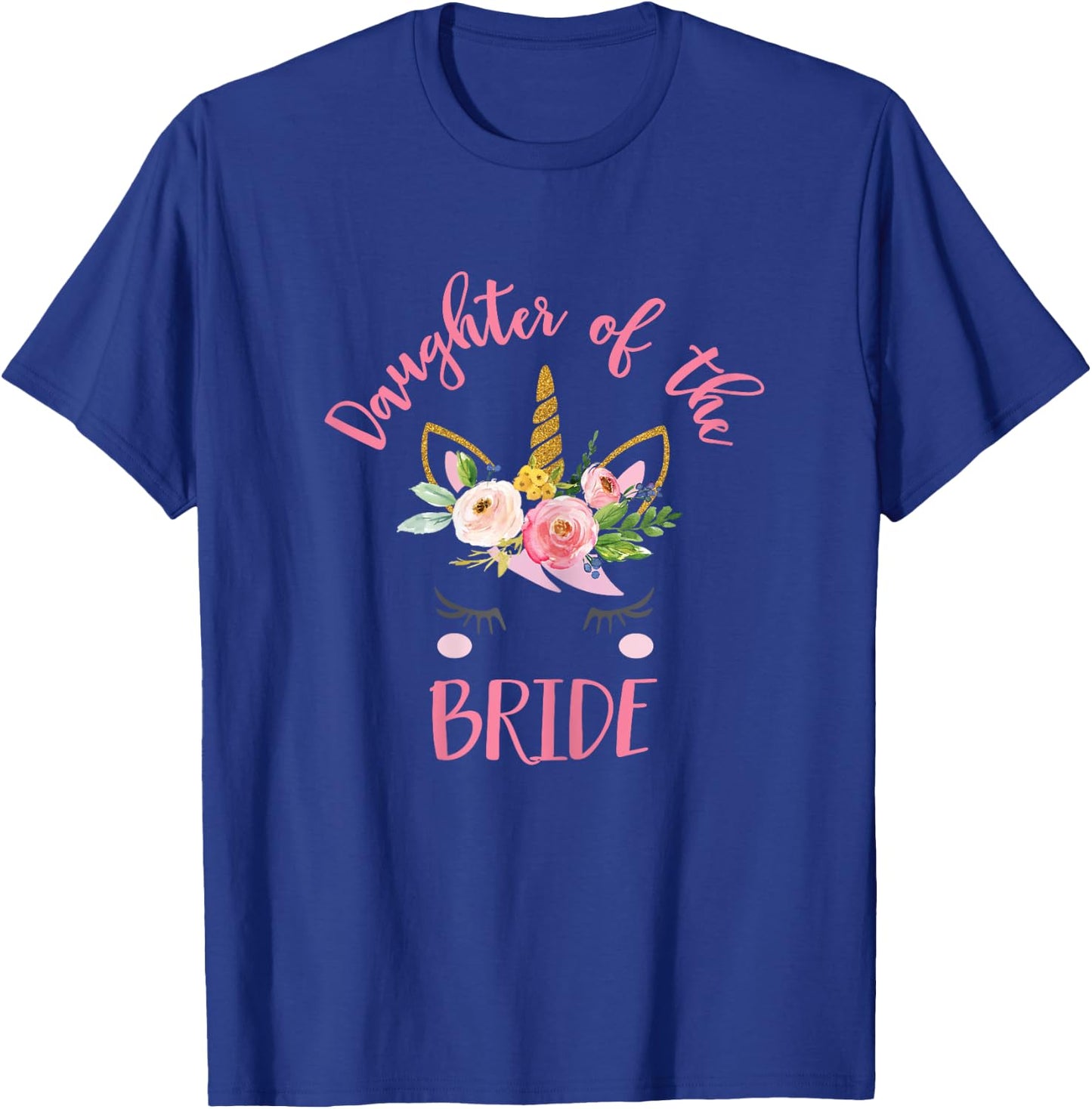 Unicorn Daughter of the Bride , Wedding Gift T-Shirt - T-Shirt | Royal