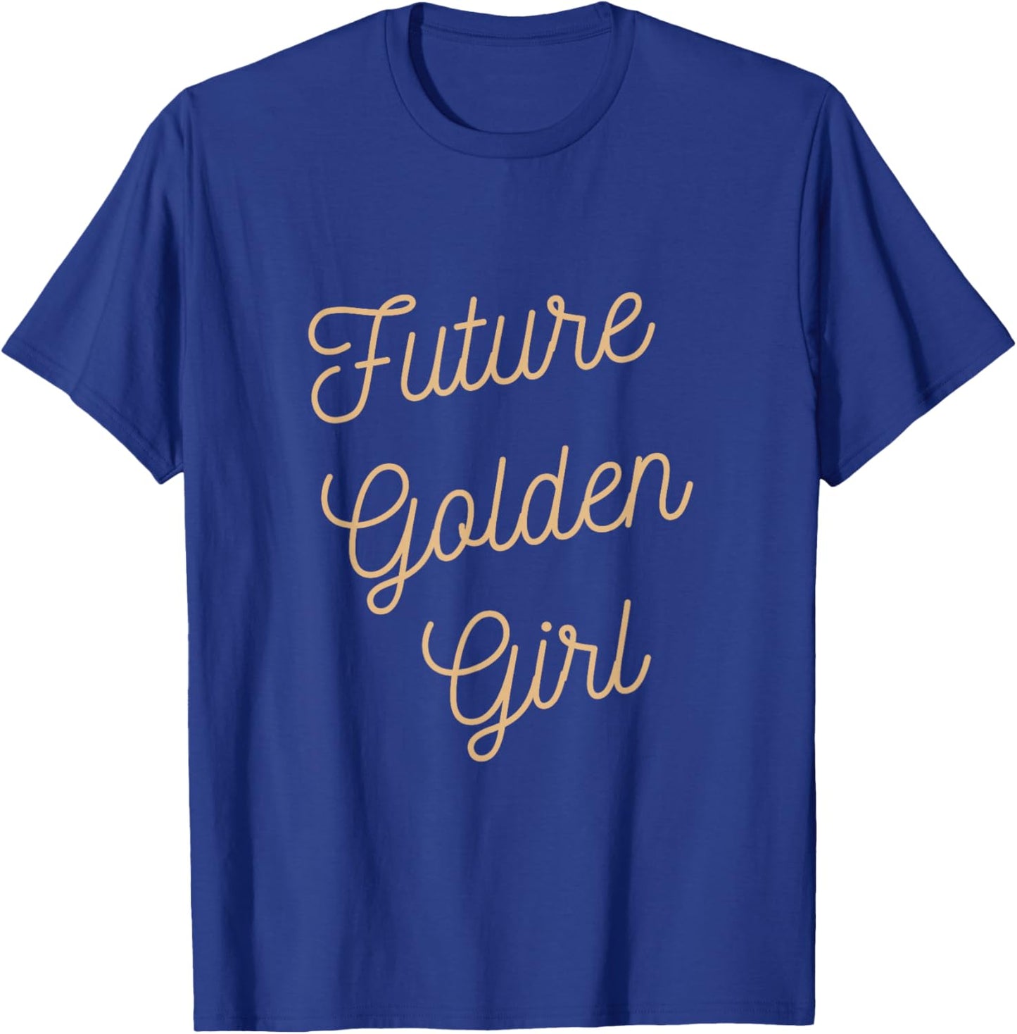 Future Golden Girl T-Shirt - T-Shirt | Royal
