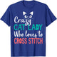 Cross Stitch Cat Lady Funny Cross Stitching Stitcher Cat Mom T-Shirt - T-Shirt | Royal