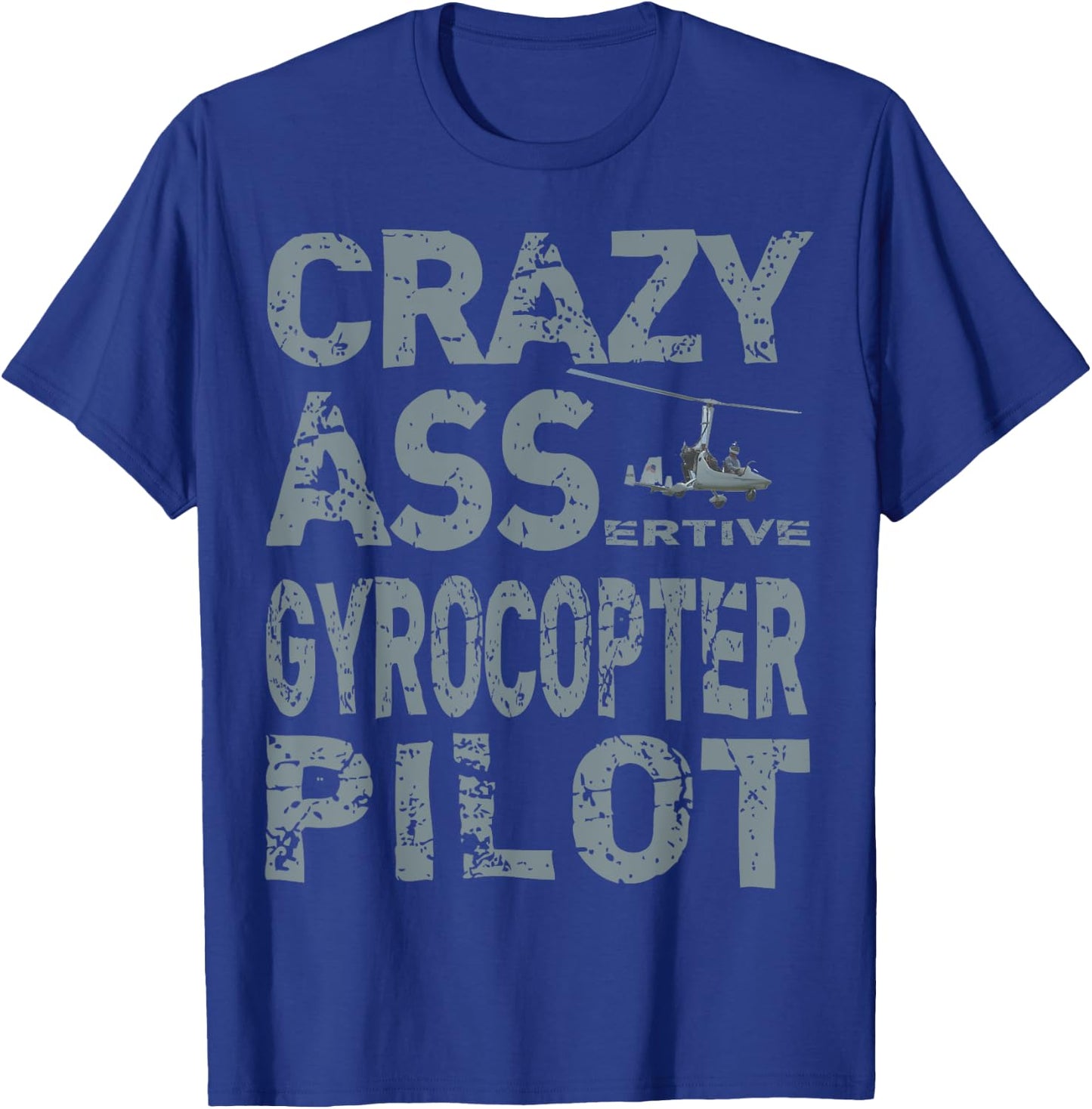 Autogyro Pilot Training Assertive Gyroplane Aircraft Pilot T-Shirt - T-Shirt | Royal