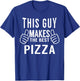 This Guy Makes The Best Pizza Shirt - Pizza Party T-Shirt - T-Shirt | Royal
