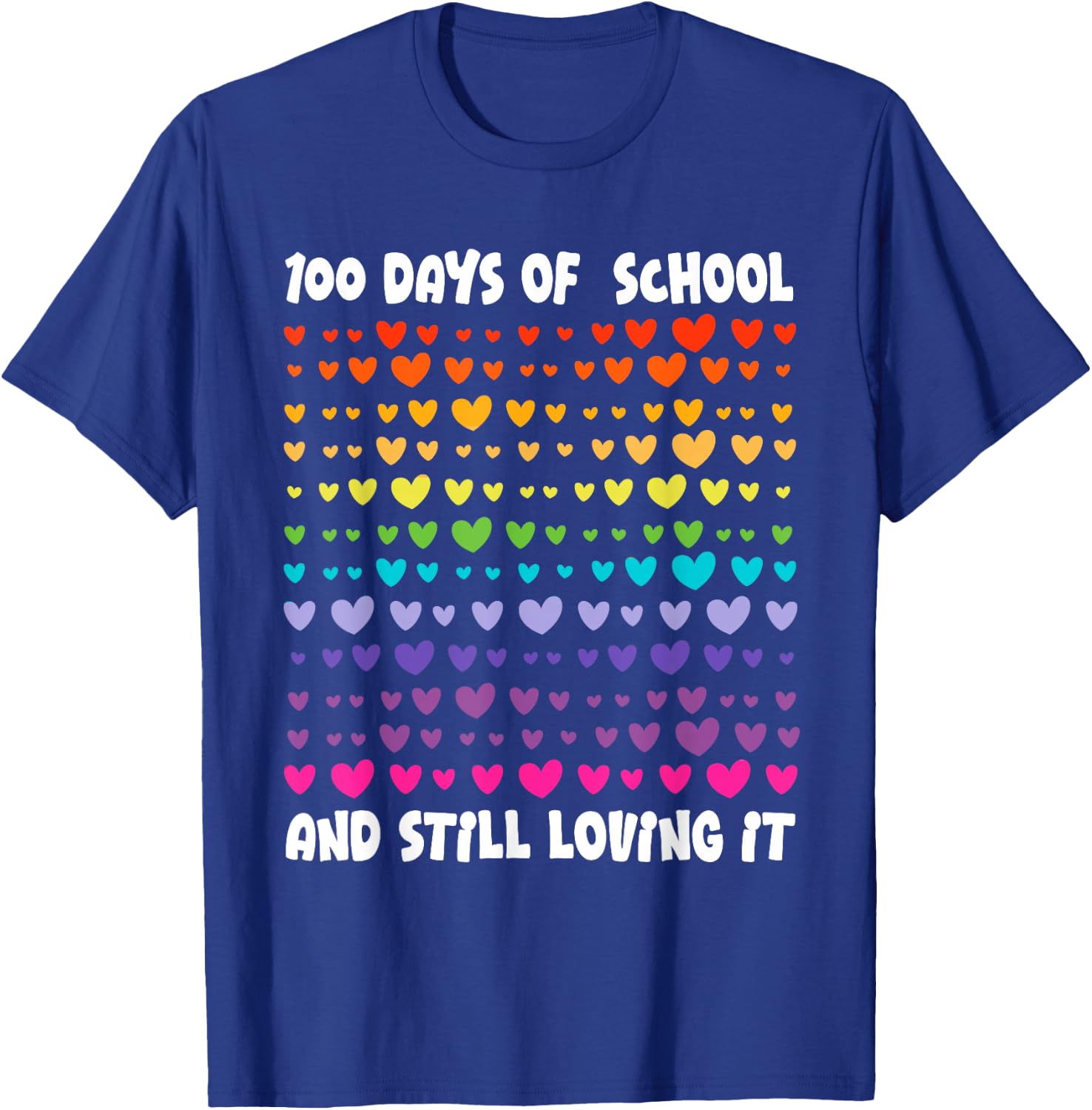 100th Day of School and Still Loving It Hearts 100th Day T-Shirt - T-Shirt | Royal