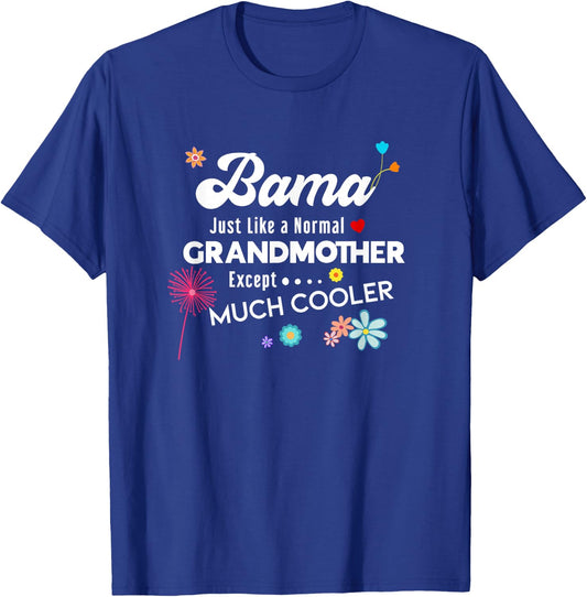 Bama Just Like Grandma Except Much Cooler T-Shirt - T-Shirt | Royal