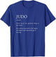 Judo Definition - Funny Sarcastic Judo Explanation T-Shirt - T-Shirt | Royal