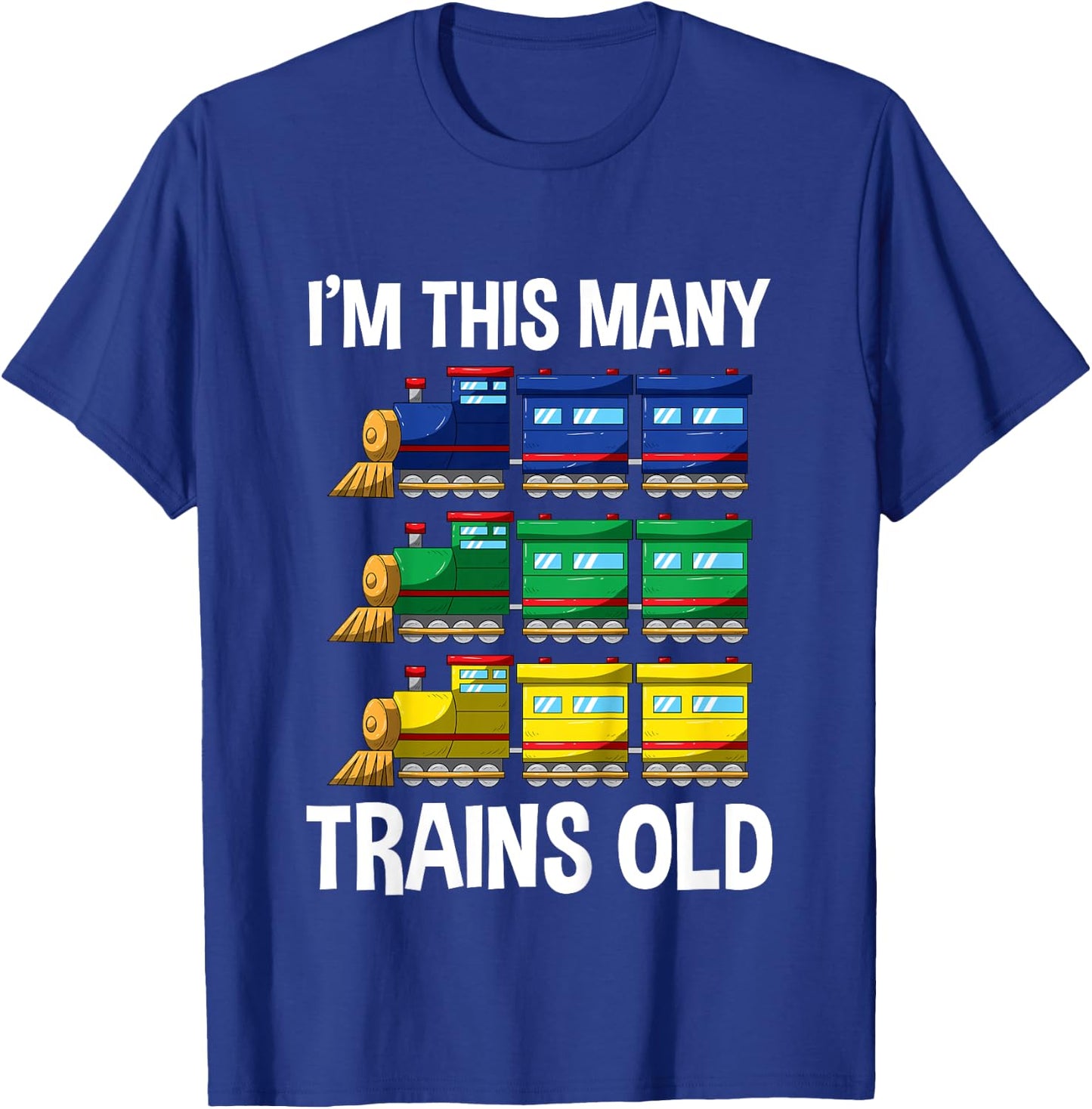 Kids I'm This Many Trains Old T Shirt 3 Yr Boy Kid Birthday Idea T-Shirt - T-Shirt | Royal