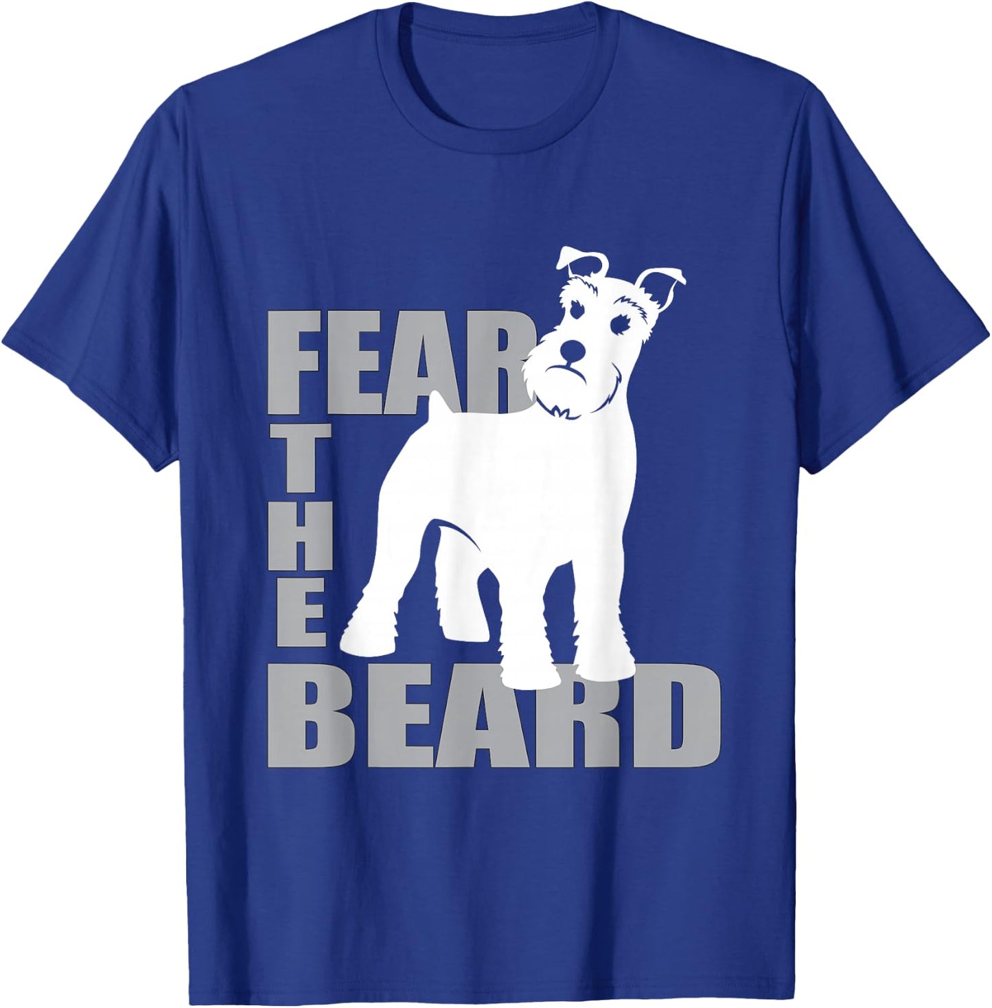 Fear the Beard | Schnauzer Dog T-Shirt - T-Shirt | Royal
