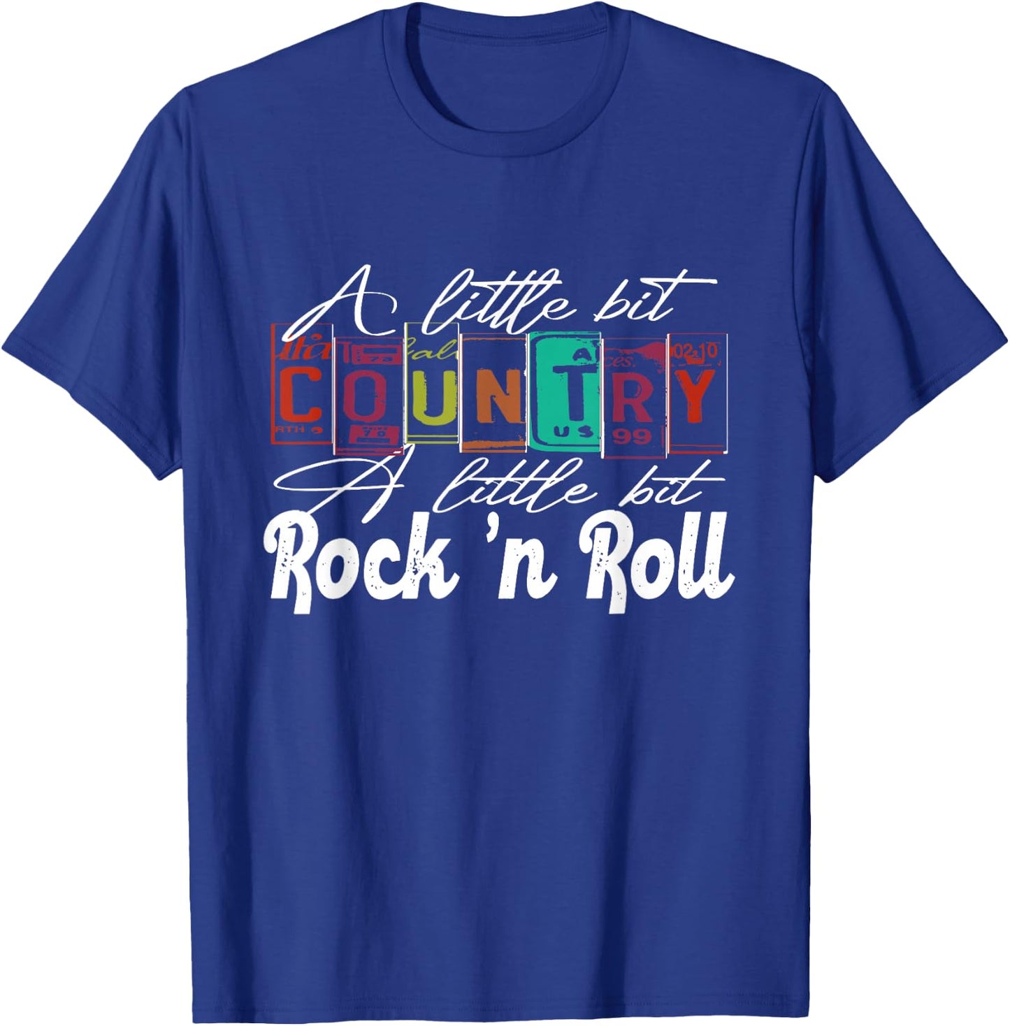 A little bit Country A little bit Rock n roll T-Shirt - T-Shirt | Royal