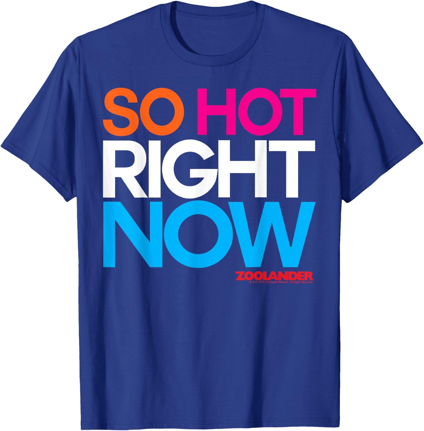 Zoolander So Hot Right Now Quote T-Shirt - T-Shirt | Royal