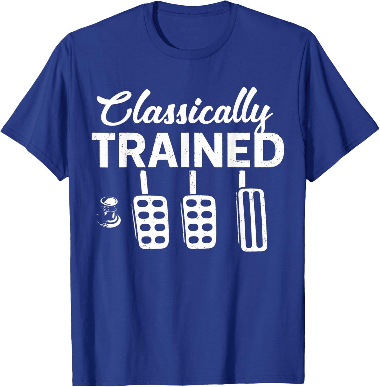 Classically Trained with Dimmer Manual Car Pedals Driving T-Shirt - T-Shirt | Royal