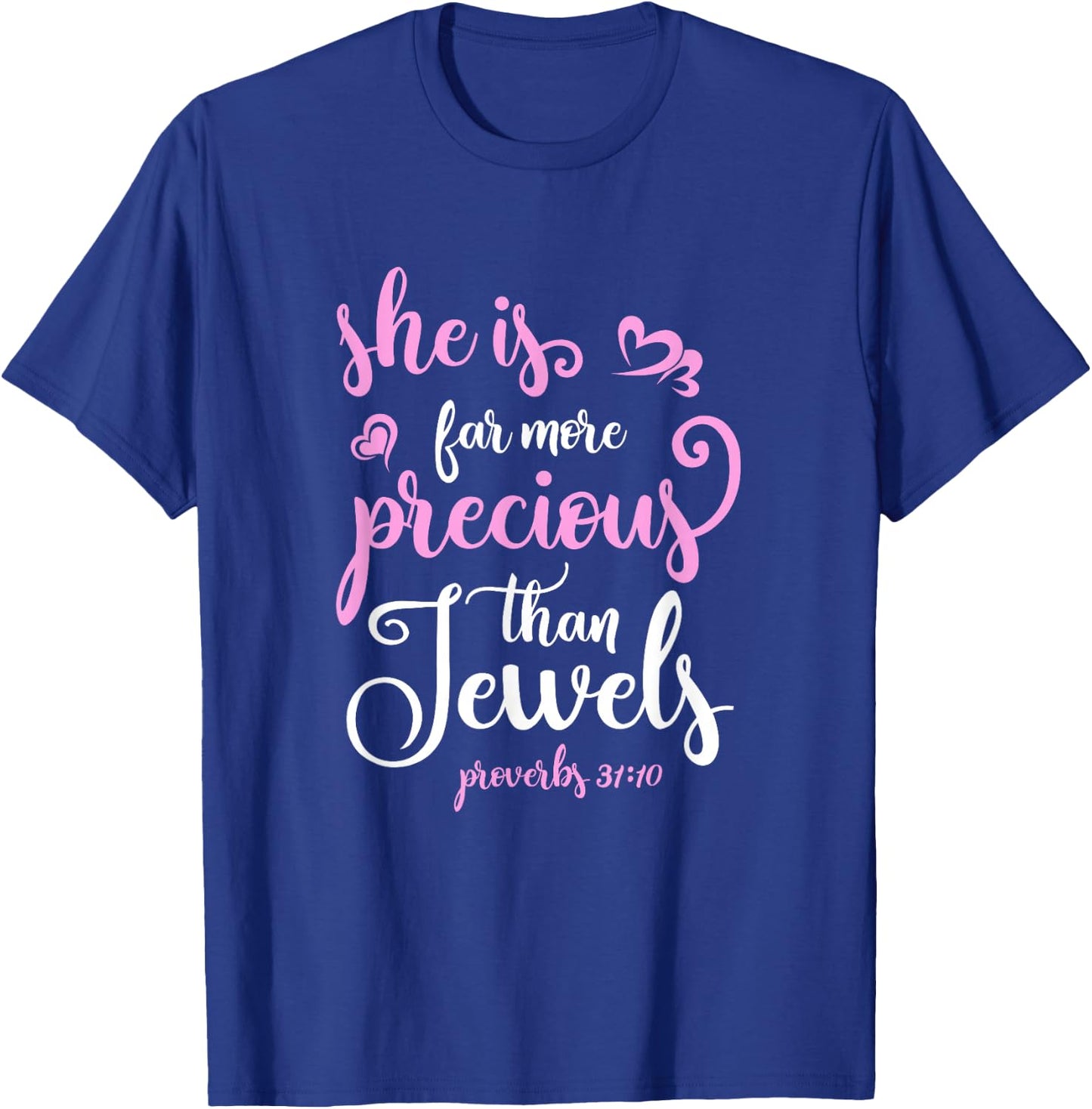 Christian Shirt Proverbs 31 Precious Bible Verse T-Shirt - T-Shirt | Royal