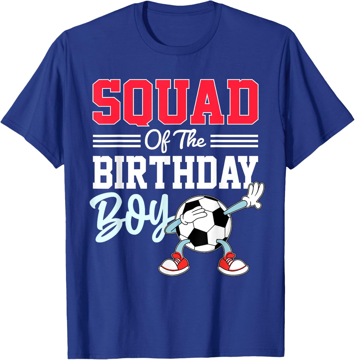 Squad Of The Birthday Boy Shirt Soccer Friends Party Family T-Shirt - T-Shirt | Royal