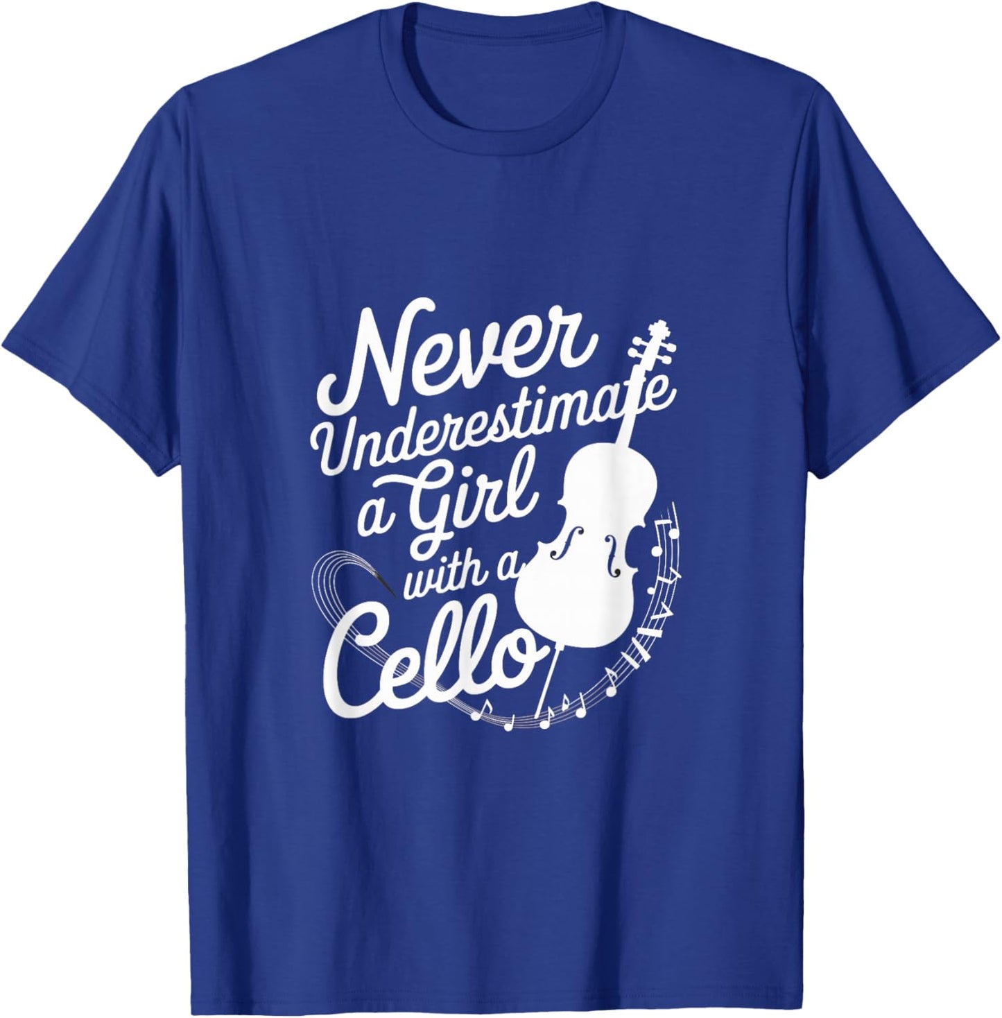 Never Underestimate a Girl with a Cello T-Shirt - T-Shirt | Royal
