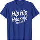Hip Hip Hooray Post Op After Replacement Surgery Gag Gift T-Shirt - T-Shirt | Royal