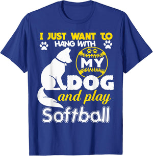 I Just Want To Hang With My Dog And Play Softball Men Women T-Shirt - T-Shirt | Royal