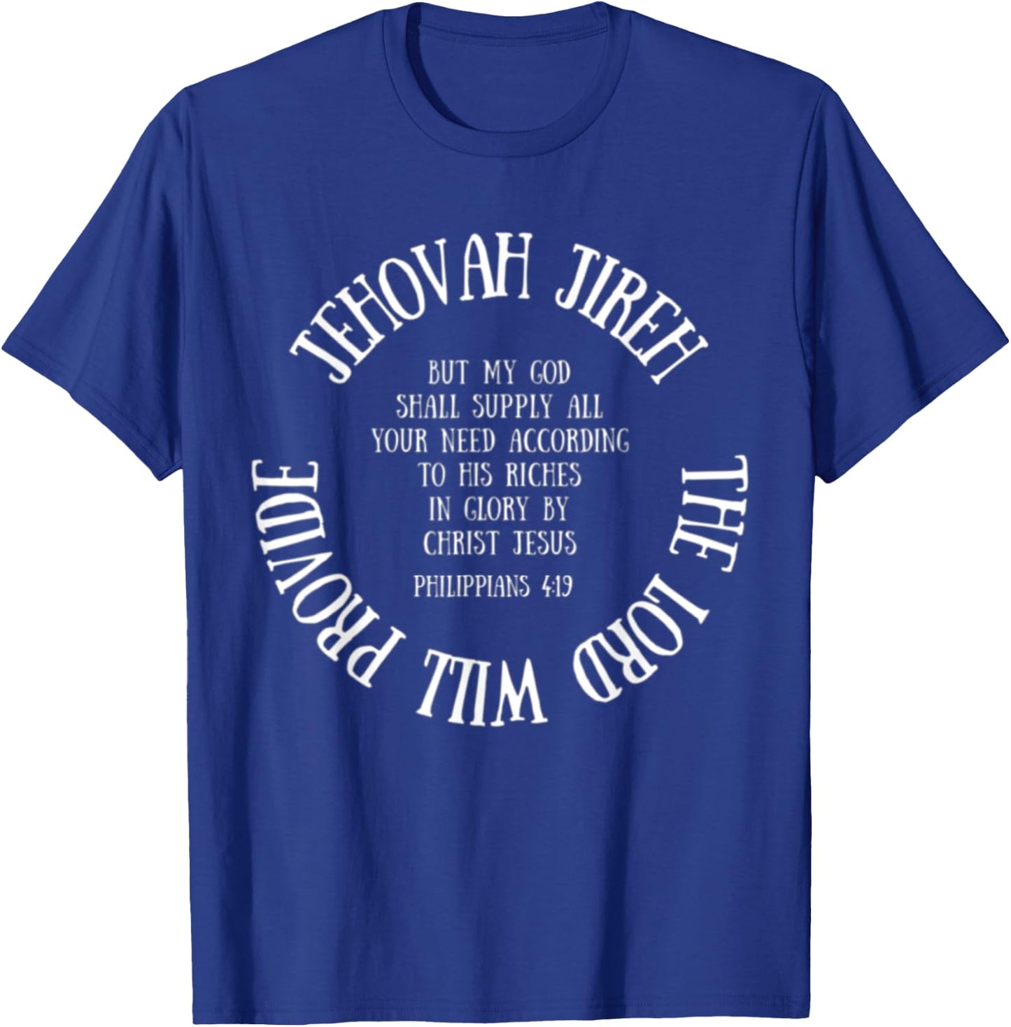 Philippians 4:19 Jehovah Jireh Christian Faith Bible Verse T-Shirt - T-Shirt | Royal