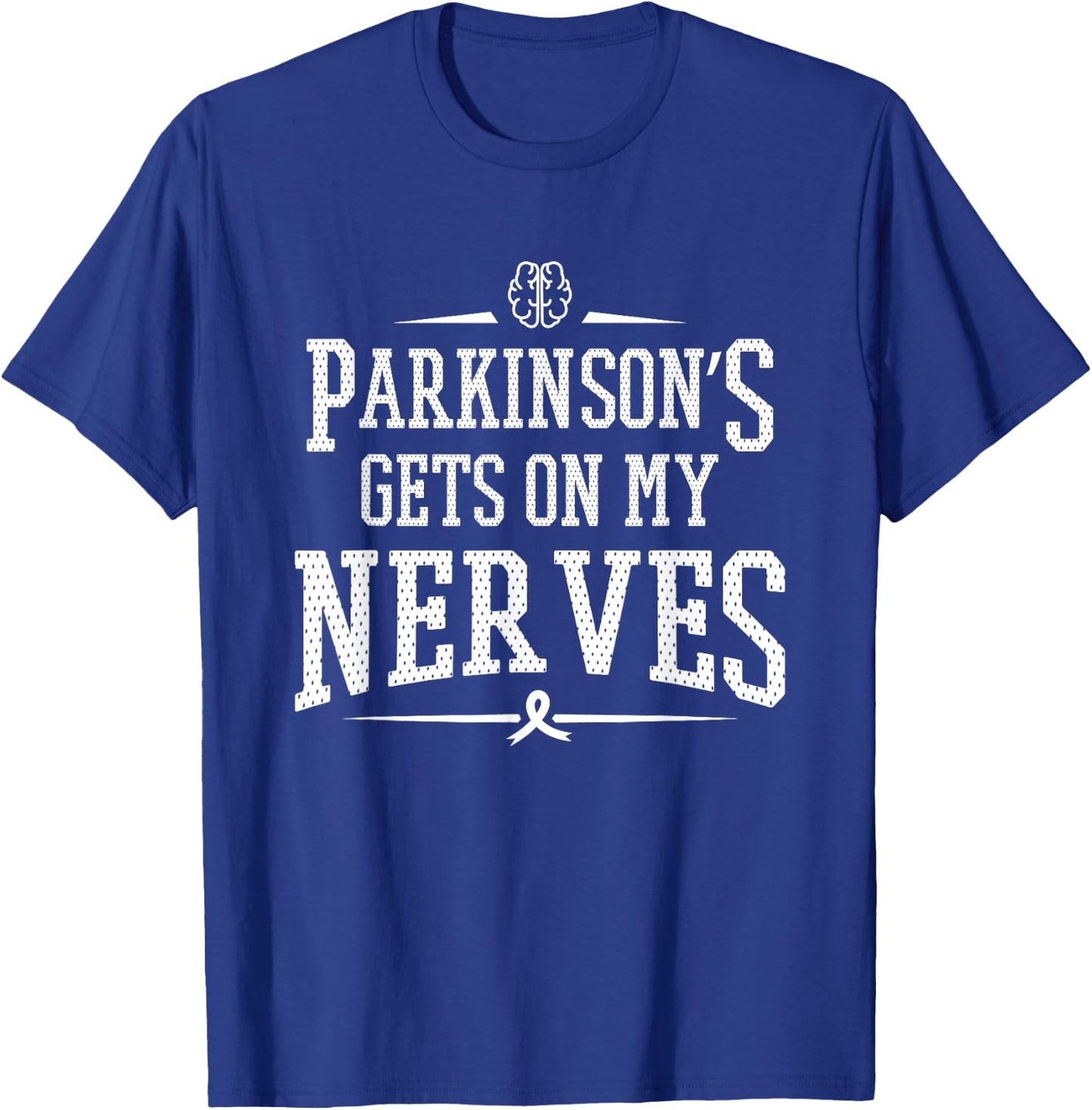 Parkinson Shirt Parkinson's Gets On My Nerves Alzheimer Gift T-Shirt - T-Shirt | Royal
