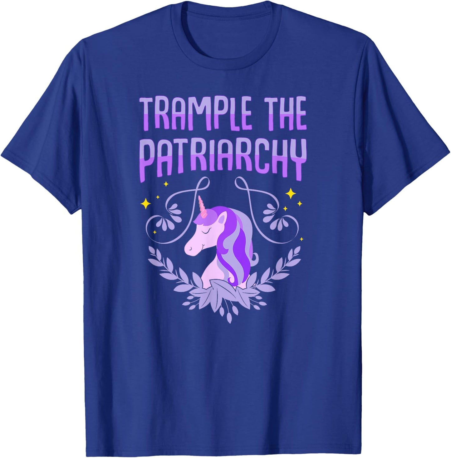 Trample The Patriarchy Unicorn Lovers Feminist T-Shirt - T-Shirt | Royal