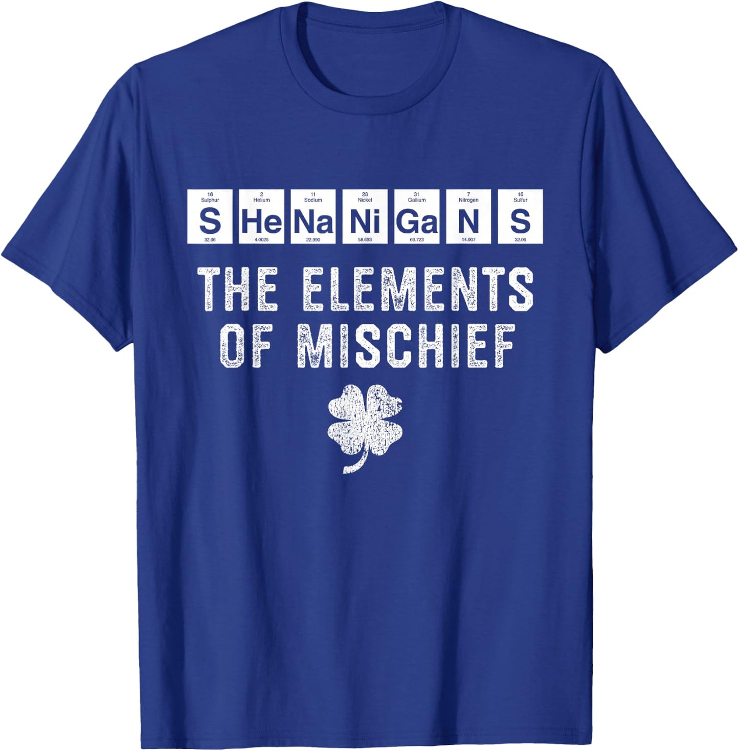 Shenanigans Funny St Patricks Day Chemistry Periodic Table T-Shirt - T-Shirt | Royal