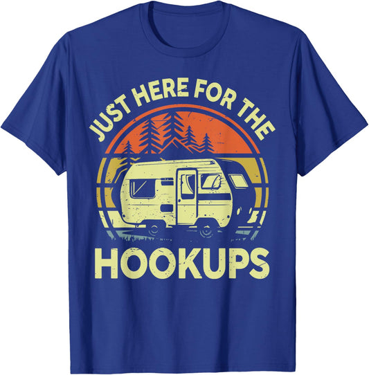 Just Here for The Hookups Funny RV Camping One Happy Camper T-Shirt - T-Shirt | Royal
