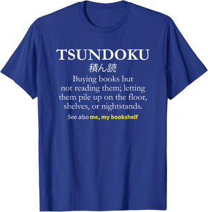 Tsundoku Shirt, Reader Book Lover Gift T-Shirt - T-Shirt | Royal