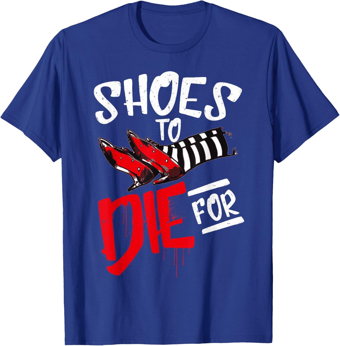 Shoes To Die For Ruby Witch Halloween Costume Funny T-Shirt - T-Shirt | Royal
