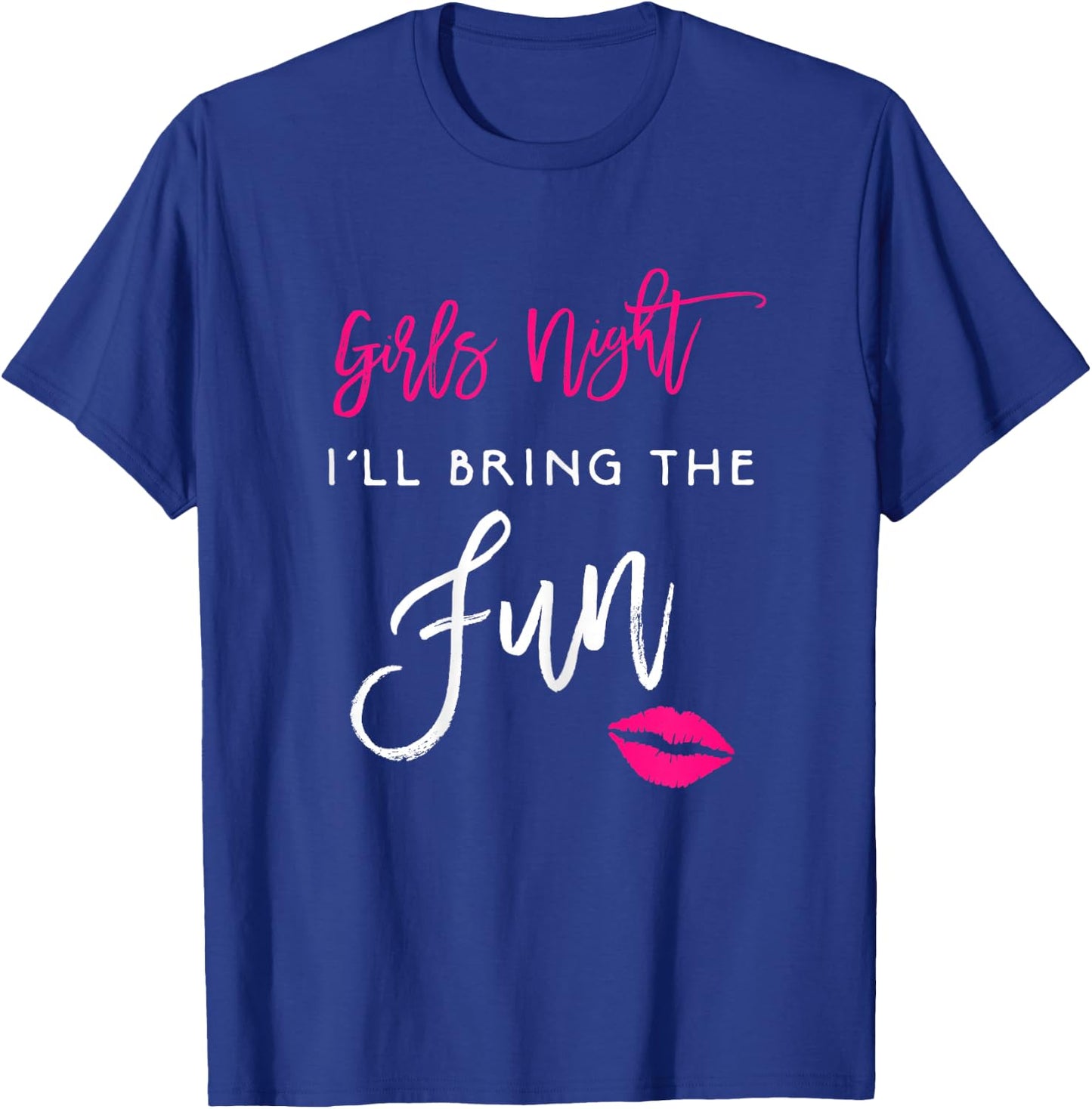I'll Bring The Fun Shirt Girls Night Party Funny Group T-Shirt - T-Shirt | Royal