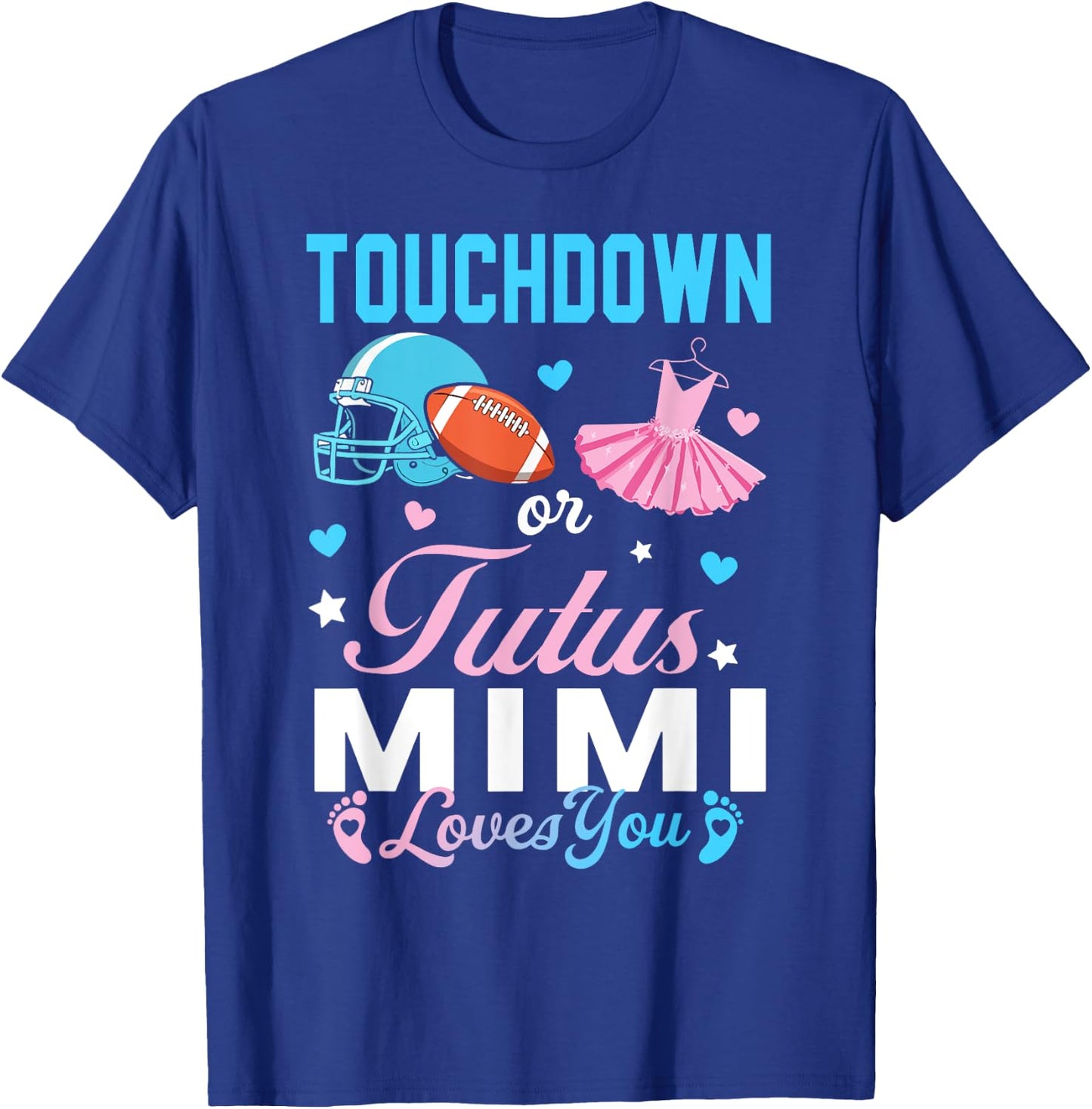 Touchdown or Tutus Mimi Loves You Football Gender Reveal T-Shirt - T-Shirt | Royal