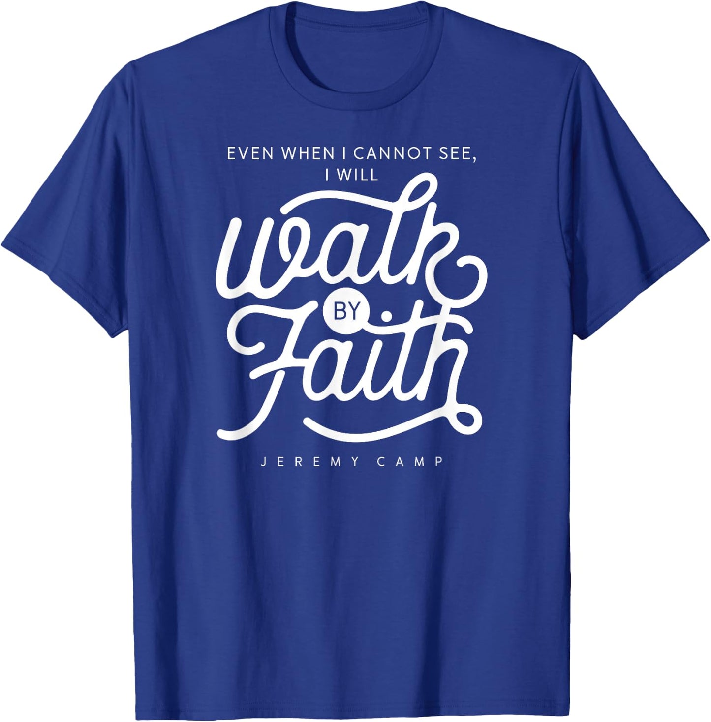 Jeremy Camp - Walk By Faith T-Shirt - T-Shirt | Royal