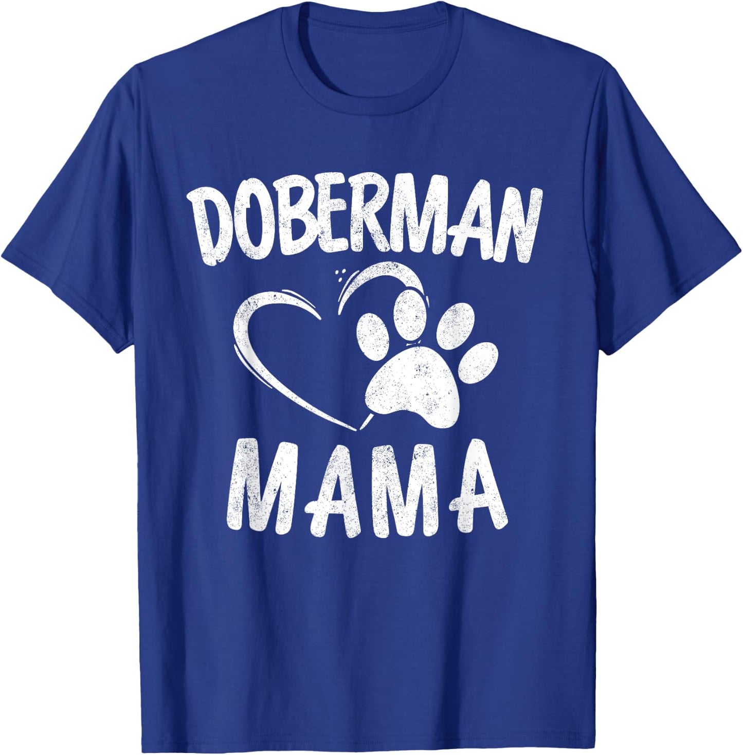 Doberman Mama Gift Dog Dobie Lover Apparel Dobermann Mom T-Shirt - T-Shirt | Royal