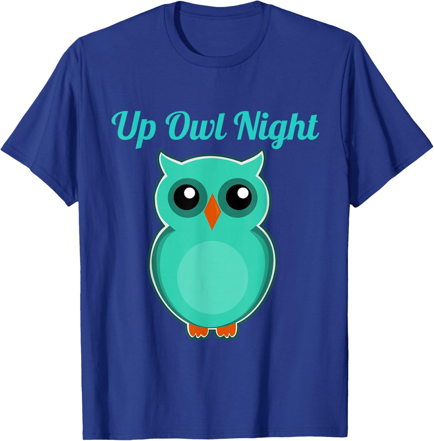 Up Owl Night Cute Top & Girls Who Are Night Owls T-Shirt - T-Shirt | Royal