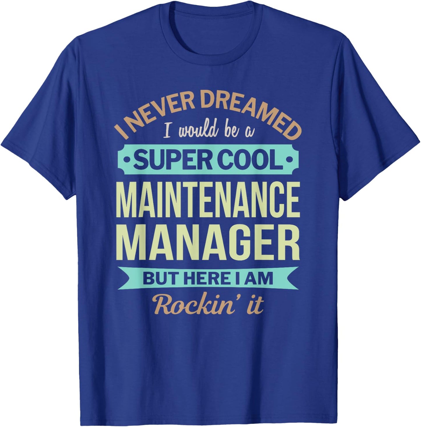 Maintenance Manager Gift Funny Appreciation T-Shirt - T-Shirt | Royal