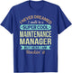 Maintenance Manager Gift Funny Appreciation T-Shirt - T-Shirt | Royal
