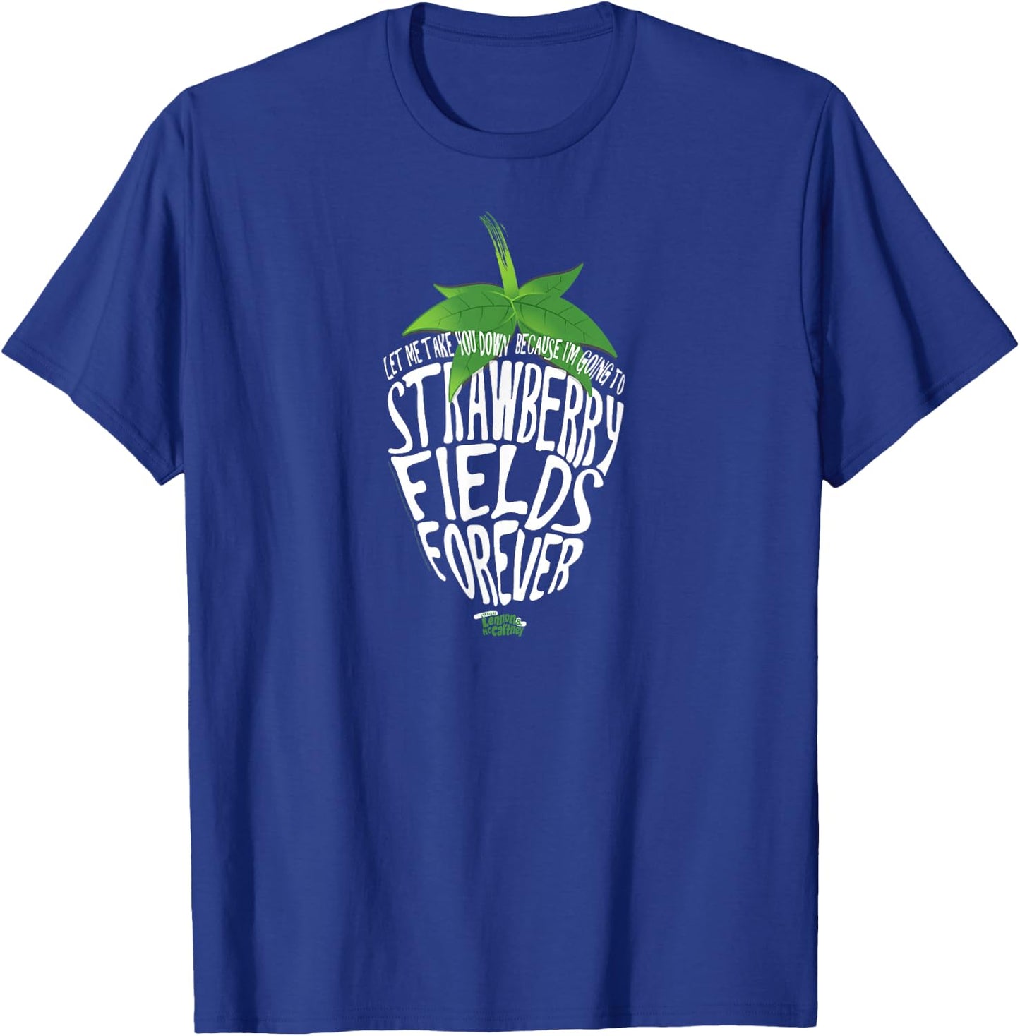 Lyrics by Lennon and McCartney - Strawberry Fields T-Shirt - T-Shirt | Royal
