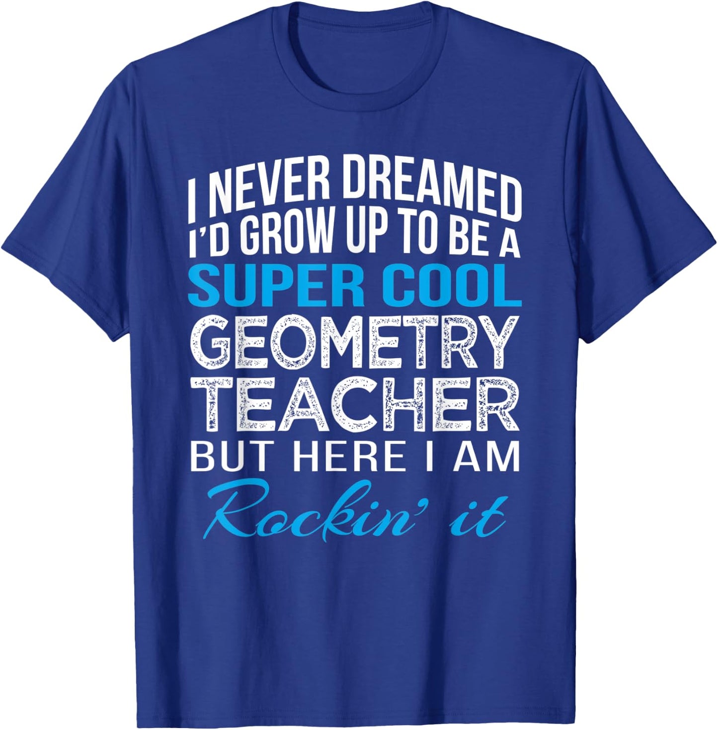 Cool Geometry Teacher Funny Gift T-Shirt - T-Shirt | Royal