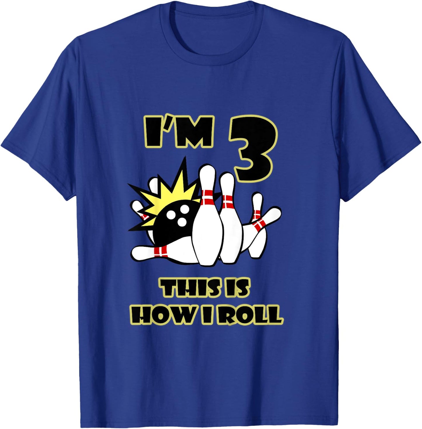 3 Year Old Birthday Party This is How I Roll Bowling T-Shirt - T-Shirt | Royal