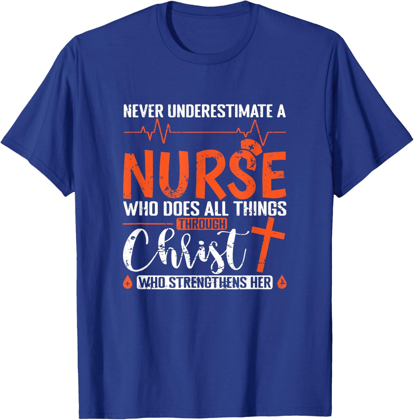 Never underestimate a Nurse T-Shirt - T-Shirt | Royal