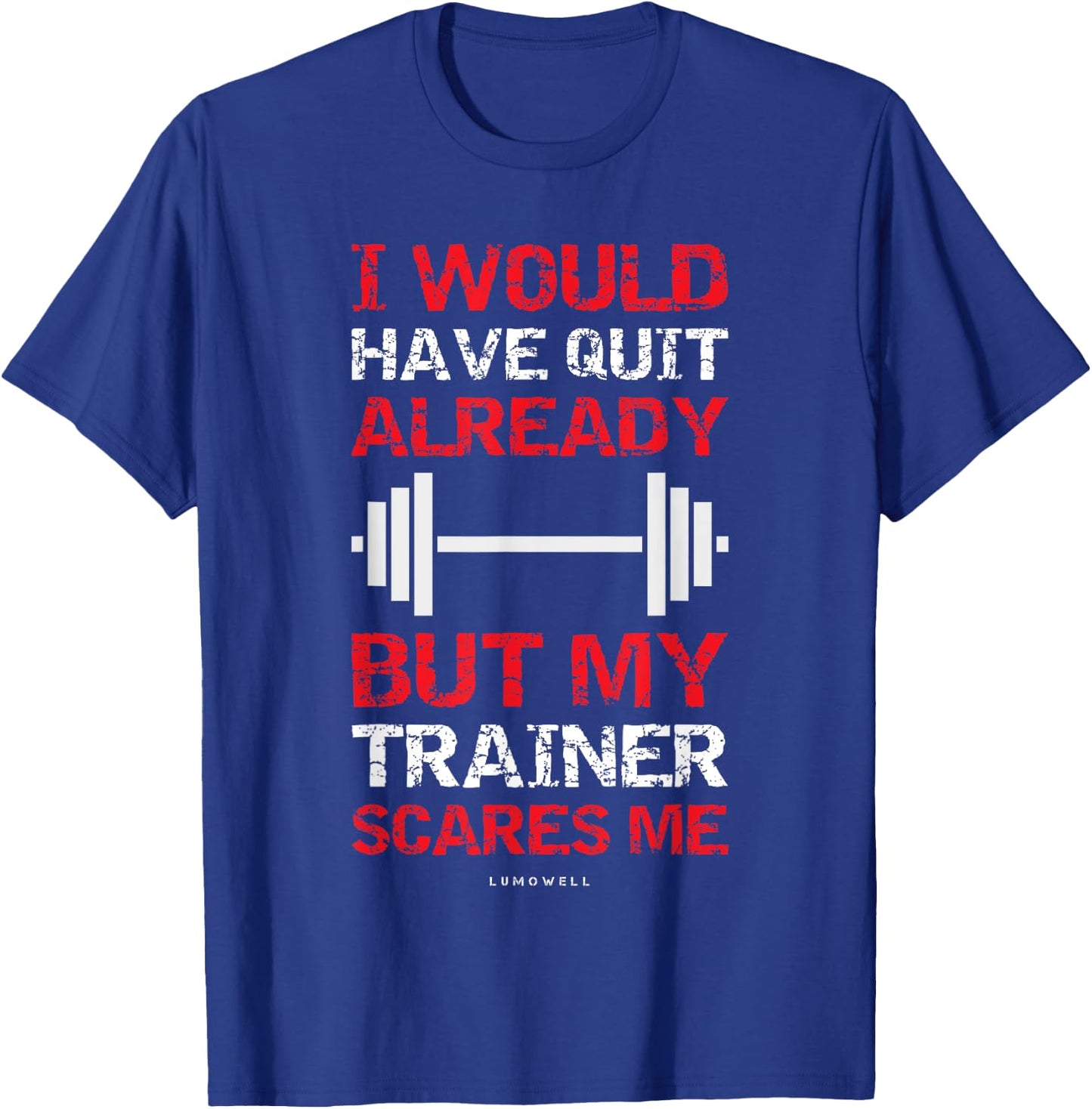 Funny Workout Shirts My Trainer Scares Me Bodybuilding Shirt T-Shirt - T-Shirt | Royal