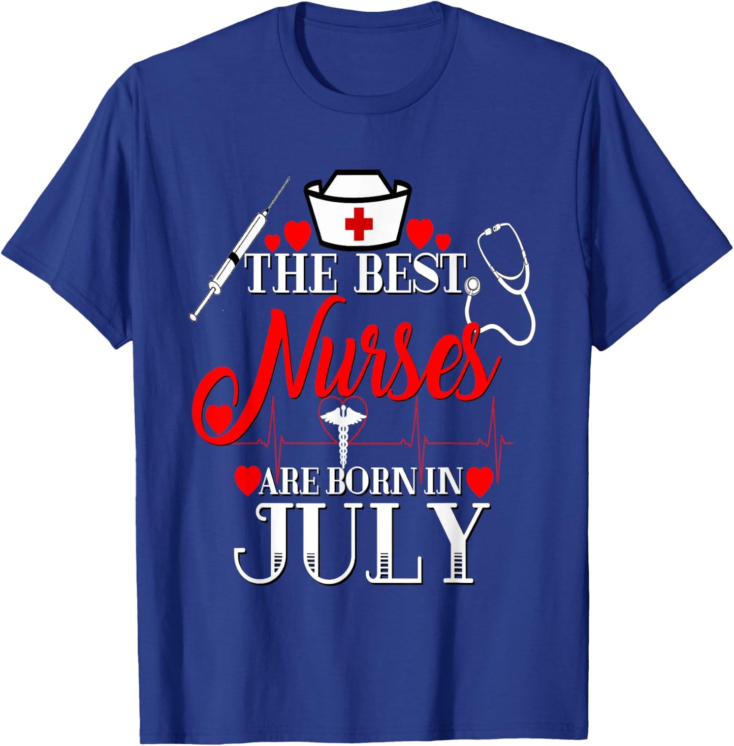 Best Nurses Are Born In July Birthday Gift RN LPN T-Shirt - T-Shirt | Royal