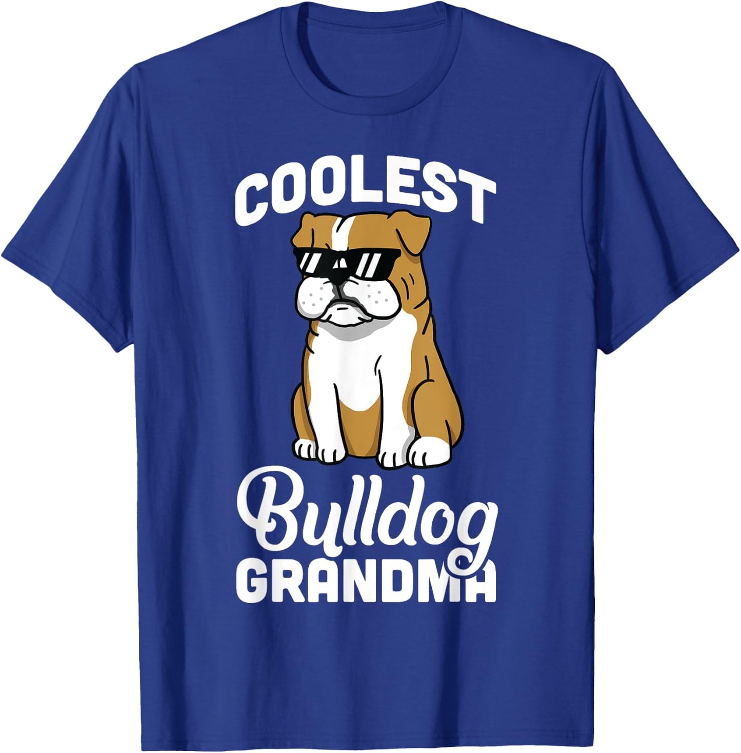 English Bulldog Coolest Grandma Funny Dog Shirt Men Women Girls Kids T-Shirt - T-Shirt | Royal