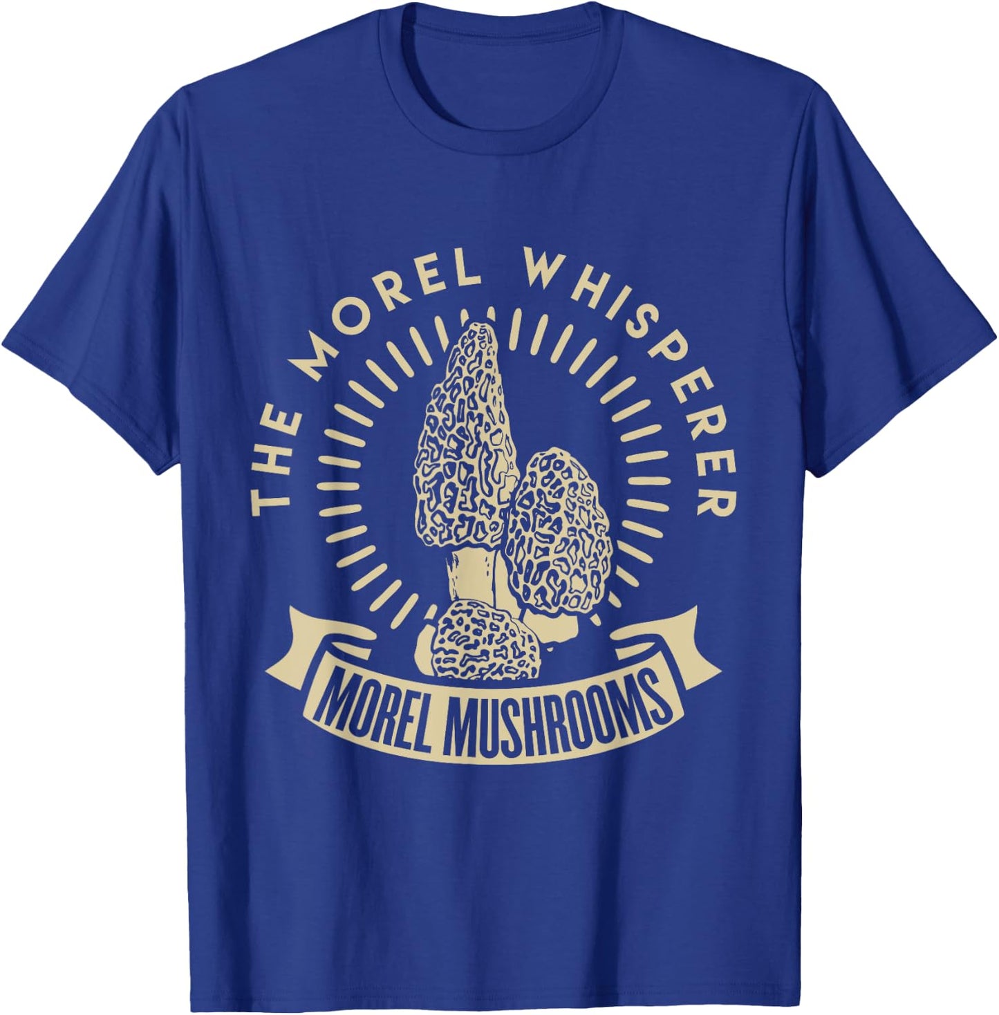 Morel Mushroom Whisperer fungi picking t shirt Hunter T-Shirt - T-Shirt | Royal
