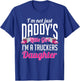 Not just Daddys Little Girl Truckers Daughter T-Shirt - T-Shirt | Royal