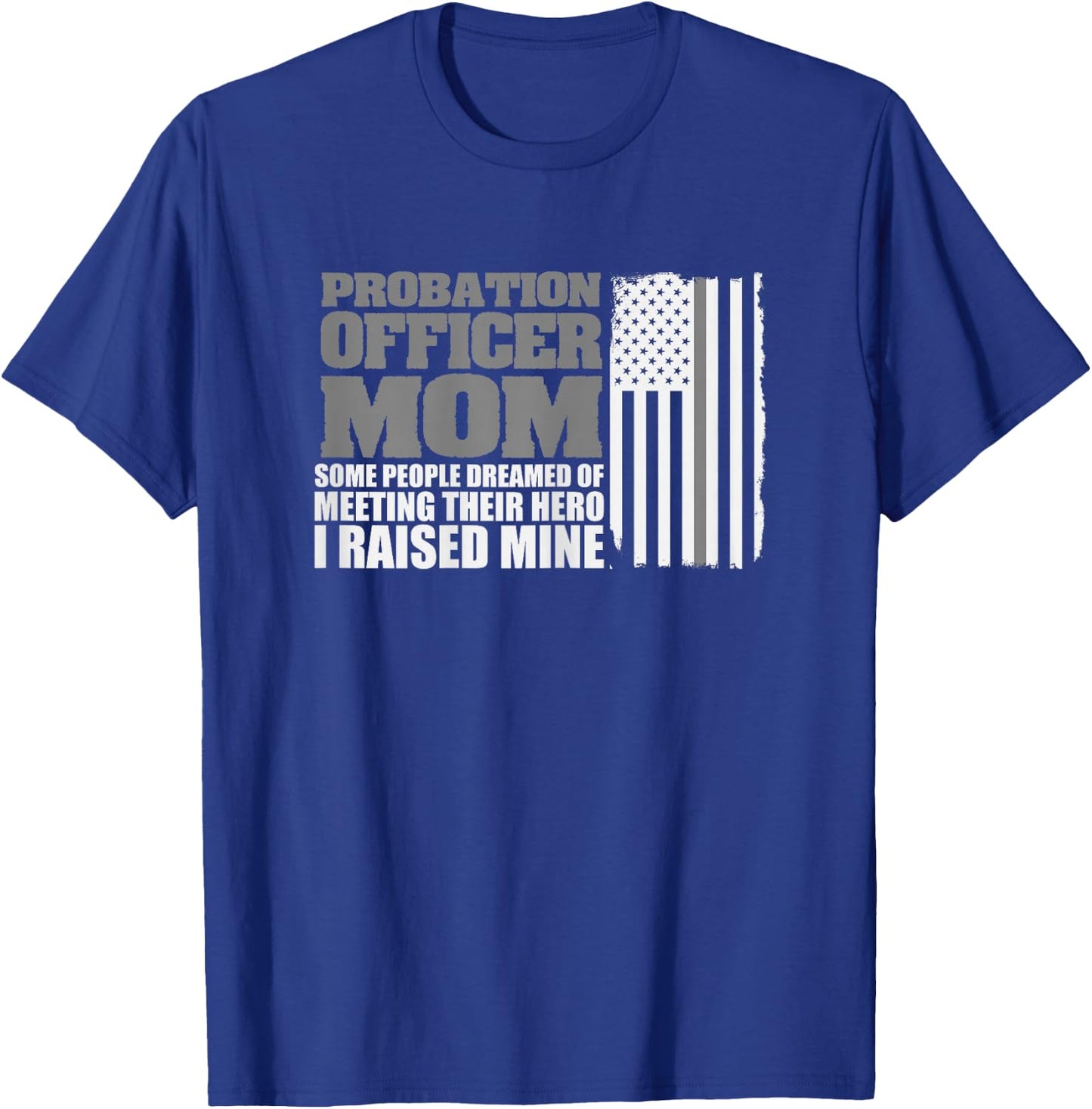 Probation Officer Mom Shirt Probation Officer Gift Flag T-Shirt - T-Shirt | Royal