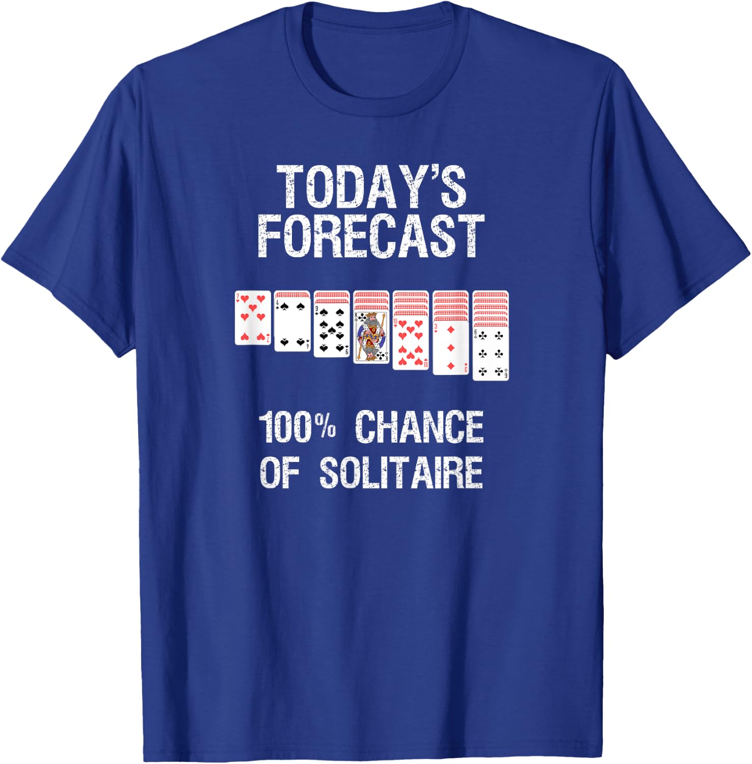 Solitaire Gift - Funny Today's Forecast - Card Game T-Shirt - T-Shirt | Royal