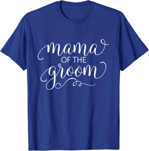 Mama of the Groom Shirt for Mother Wedding Party T-Shirt - T-Shirt | Royal